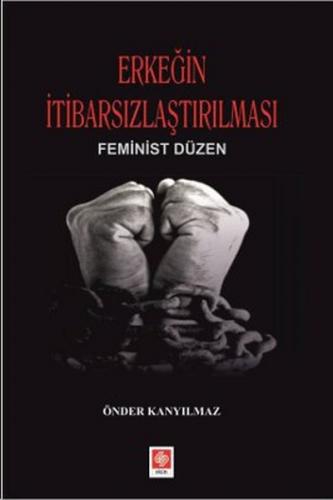 Kurye Kitabevi - Erkeğin İtibarsızlaştırılması Feminist Düzen