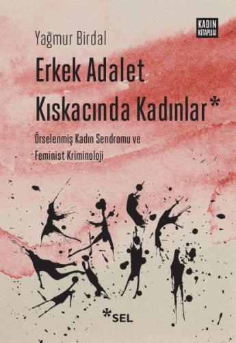 Kurye Kitabevi - Erkek Adalet Kıskacında Kadınlar: Örselenmiş Kadın Se