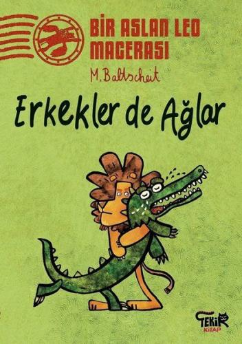 Kurye Kitabevi - Erkekler de Ağlar Bir Aslan Leo Macerası