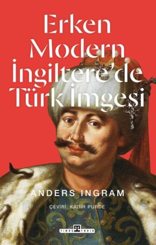 Kurye Kitabevi - Erken Modern İngiltere’de Türk İmgesi