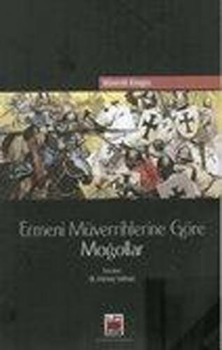 Kurye Kitabevi - Ermeni Müverrihlerine Göre Moğollar