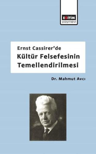 Kurye Kitabevi - Ernst Cassirerde Kültür Felsefesinin Temellendirilmes