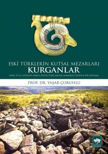 Kurye Kitabevi - Eski Türklerin Kutsal Mezarları Kurganlar