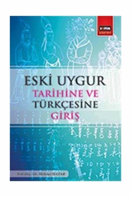 Kurye Kitabevi - Eski Uygur Tarihine ve Türkçesine Giriş