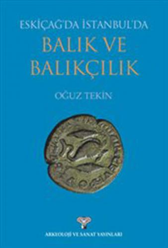 Kurye Kitabevi - Eskiçağ'da İstanbul’da Balık ve Balıkçılık