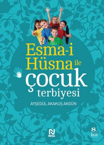 Kurye Kitabevi - Esma-i Hüsna ile Çocuk Terbiyesi