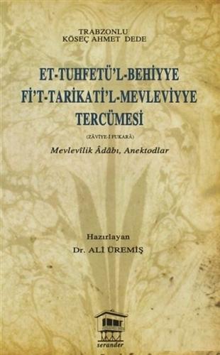 Kurye Kitabevi - Et Tuhfetü'l Behiyye Fi't Tarikati'l Mevleviyye Tercü