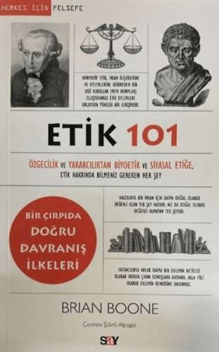 Kurye Kitabevi - Etik 101 - Özgecilik ve Yararcılıktan Biyoetik ve Siy