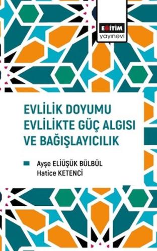 Kurye Kitabevi - Evlilik Doyumu Evlilikte Güç Algısı Ve Bağışlayıcılık