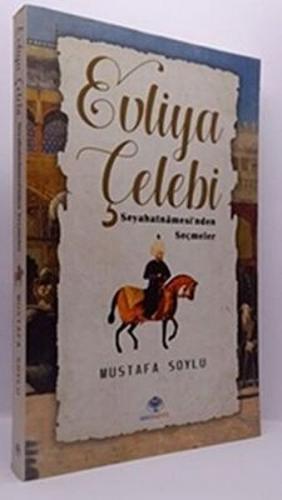 Kurye Kitabevi - Evliya Çelebi - Seyahatnamesi`nden Seçmeler