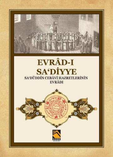 Kurye Kitabevi - Evrad ı Sa‘diyye Sa‘düddin Cebavi Hazretlerinin Evrad