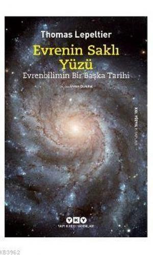 Kurye Kitabevi - Evrenin Saklı Yüzü - Evrenbilimin Bir Başka Tarihi