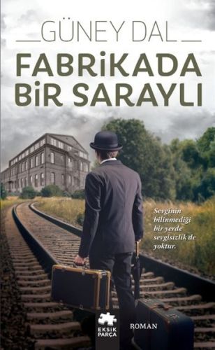 Kurye Kitabevi - Fabrikada Bir Saraylı