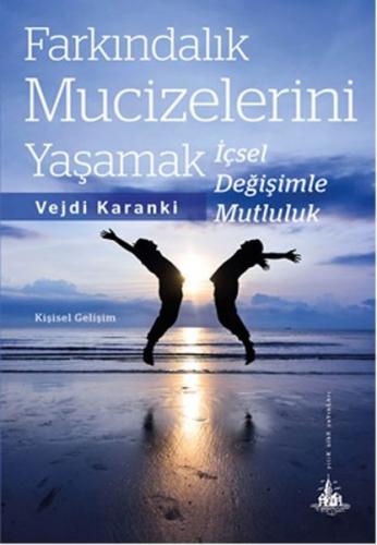 Kurye Kitabevi - Farkındalık Mucizelerini Yaşamak-İçsel Değişimle Mutl