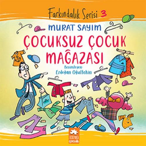 Kurye Kitabevi - Farkındalık Serisi 3 - Çocuksuz Çocuk Mağazası