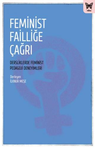 Kurye Kitabevi - Feminist Failliğe Çağrı: Dersliklerde Feminist Pedago