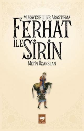 Kurye Kitabevi - Mukayeseli Bir Araştırma-Ferhat İle Şirin