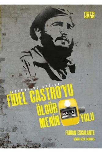 Kurye Kitabevi - Fidel Castroyu Öldürmenin 634 Yolu