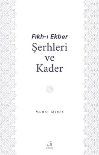 Kurye Kitabevi - Fıkh-ı Ekber Şerhleri ve Kader