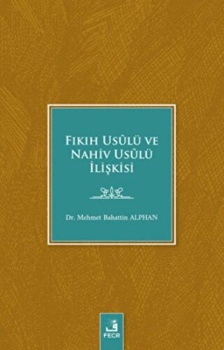 Kurye Kitabevi - Fıkıh Usulü ve Nahiv Usulü İlişkisi