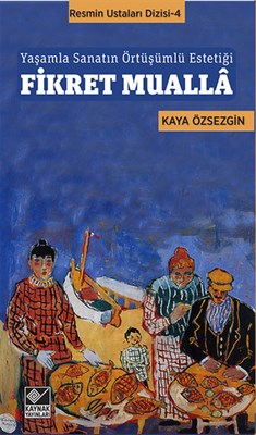 Kurye Kitabevi - Yaşamla Sanatın Örtüşümlü Estetiği Fikret Mualla