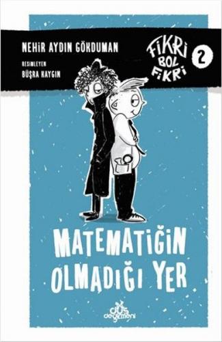 Kurye Kitabevi - Fikri Bol Fikri 2 Matematiğin Olmadığı Yer