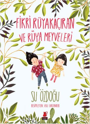 Kurye Kitabevi - Fikri Rüyakaçıran ve Rüya Meyveleri