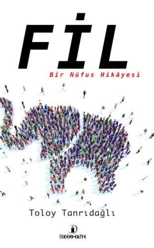 Kurye Kitabevi - Fil – Bir Nüfus Hikâyesi