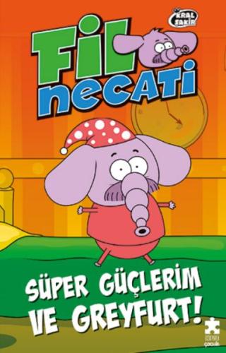 Kurye Kitabevi - Fil Necati 4 - Süper Güçlerim ve Greyfurt