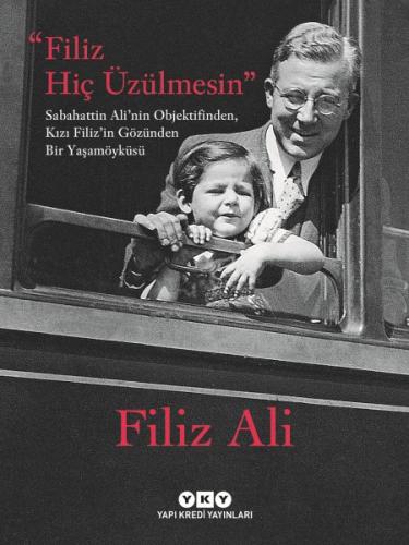 Kurye Kitabevi - Filiz Hiç Üzülmesin – Sabahattin Ali’nin Objektifinde