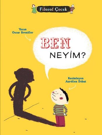 Kurye Kitabevi - Filozof Çocuk: Ben Neyim?