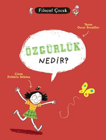 Kurye Kitabevi - Filozof Çocuk: Özgürlük Nedir?