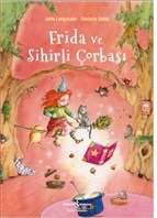 Kurye Kitabevi - Frida ve Sihirli Çorbası