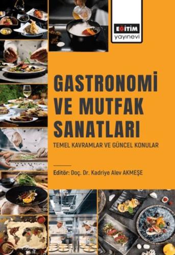 Kurye Kitabevi - Gastronomı Ve Mutfak Sanatları Temel Kavramlar Ve Gün