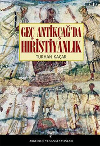 Kurye Kitabevi - Geç Antikçağ'da Hıristiyanlık