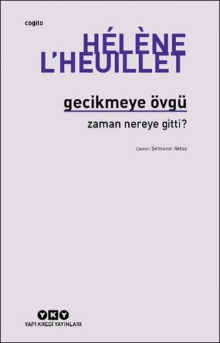 Kurye Kitabevi - Gecikmeye Övgü - Zaman Nereye Gitti?