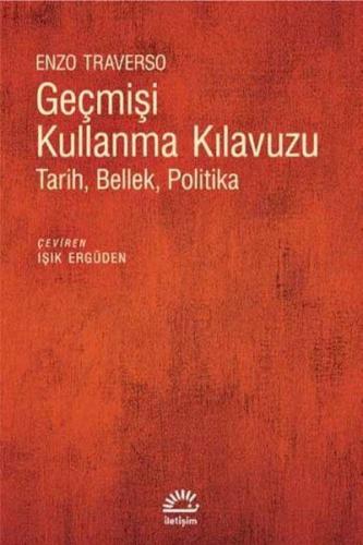 Kurye Kitabevi - Geçmişi Kullanma Kılavuzu-Tarih Bellek Politika