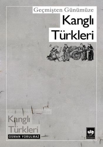 Kurye Kitabevi - Geçmişten Günümüze Kanglı Türkleri