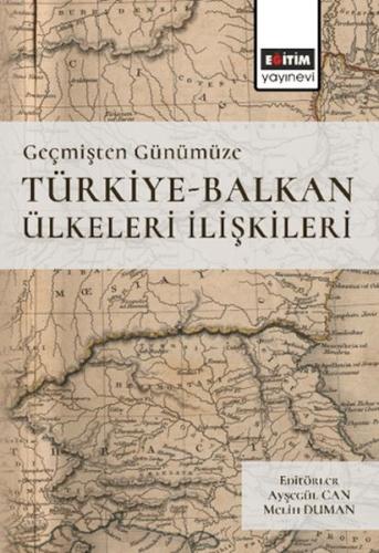 Kurye Kitabevi - Geçmişten Günümüze Türkiye-Balkan Ülkeleri İlişkileri