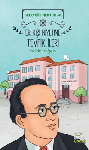 Kurye Kitabevi - Geleceğe Mektup 6 - Er Kişi Niyetine Tevfik İleri