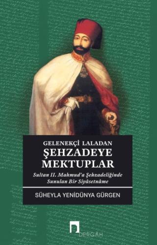 Kurye Kitabevi - Gelenekçi Laladan Şehzadeye Mektuplar