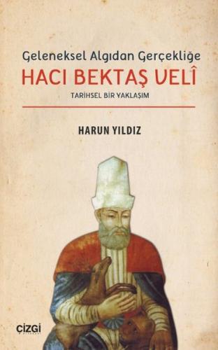 Kurye Kitabevi - Geleneksel Algıdan Gerçekliğe Hacı Bektaşi Veli-Tarih