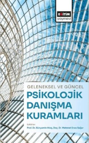 Kurye Kitabevi - Geleneksel Ve Güncel Psikolojik Danışma Kuramları