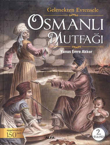 Kurye Kitabevi - Osmanlı Mutfağı Uygulanabilir 150 Tarif Ciltli