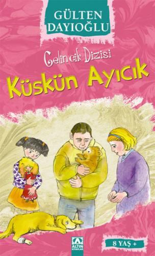 Kurye Kitabevi - Gelincik Dizisi: Küskün Ayıcık