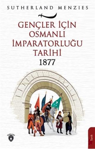 Kurye Kitabevi - Gençler İçin Osmanlı İmparatorluğu 1877