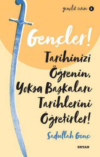 Kurye Kitabevi - Gençler, Tarihinizi Öğrenin, Yoksa Başkaları Tarihler