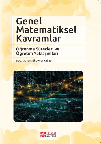 Kurye Kitabevi - Genel Matematiksel Kavramlar Öğrenme Süreçleri ve Öğr