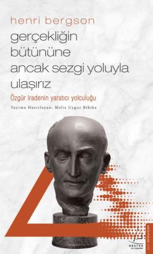 Kurye Kitabevi - Gerçekliğin Bütününe Ancak Sezgi Yoluyla Ulaşırız