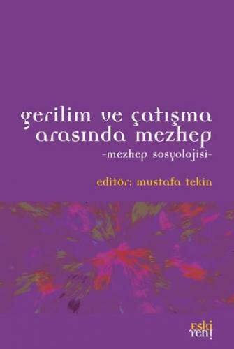 Kurye Kitabevi - Gerilim ve Çatışma Arasında Mezhep